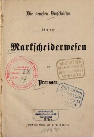 Die neuesten Vorschriften über das Markscheiderwesen in Preussen