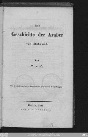 Zur Geschichte der Araber vor Muhamed : mit 8 synchronistischen Tabellen und graphischen Darstellungen