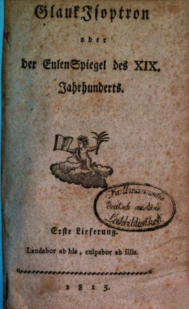 Glaukesoptron oder der Eulenspiegel des XIX. Jahrhunderts, 1. 1815