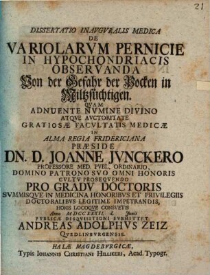 Dissertatio Inauguralis Medica De Variolarum Pernicie In Hypochondriacis Observanda : Von der Gefahr der Pocken in Miltzsüchtigen