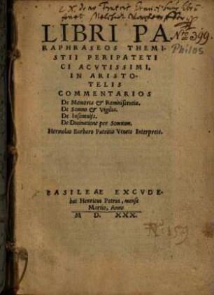 Libri Paraphraseos Themistii Peripatetici Acutissimi In Aristotelis Commentarios De Memoria & Reminiscentia ...