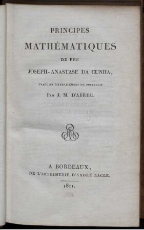 Principes mathématiques de feu Joseph-Anastase Da Cunha