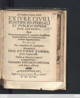 Conclusiones aliquot Selectae Ex Iure Civili, Pontificio, Feudali Et Publico Imperii Rom-Germanici