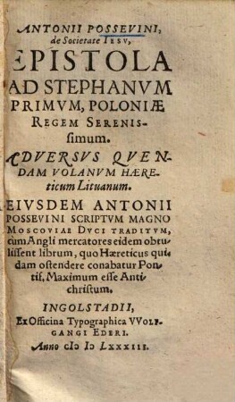 Epistola ad Stephanum I, Poloniae regem ... adversus quendam Volanum haereticum Lituanum ...