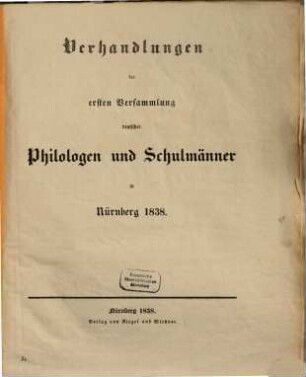 Verhandlungen der ... Versammlung Deutscher Philologen und Schulmänner, 1. 1838
