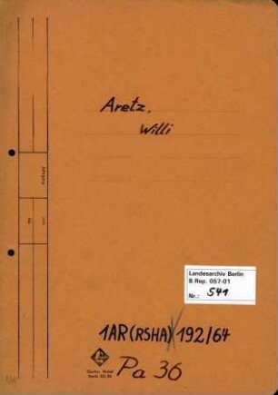 Personenheft Willi Aretz (*04.06.1892), Chemiker und SS-Hauptsturmführer