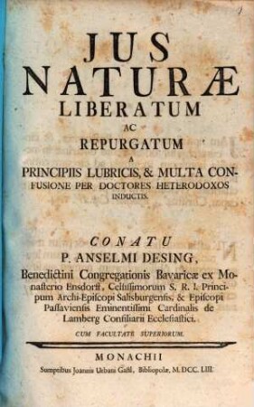 Jus Naturae Liberatum Ac Repurgatum A Principiis Lubricis, & Multa Confusione Per Doctores Heterodoxos Inductis