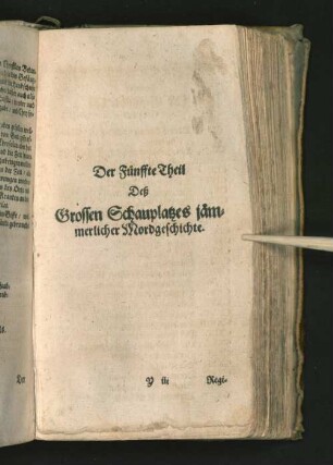Der Fünffte Theil des Grossen Schauplatzes jämmerlicher Mordgeschichte.