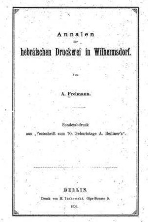 Annalen der hebräischen Druckerei in Wilhermsdorf / von A. Freimann