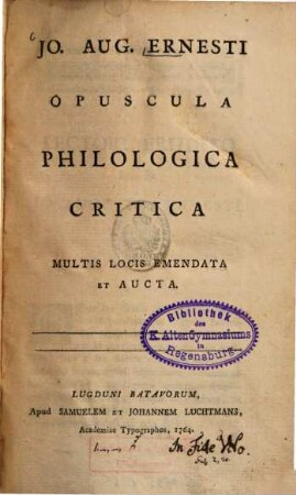 Opuscula philologica critica : Multis locis emendata et aucta