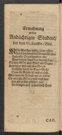 Ermahnung an den Andächtigen Student/ bey dem VI. Kupffer-Blat.