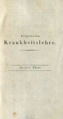 Allgemeine Krankheitslehre. Dritter Theil