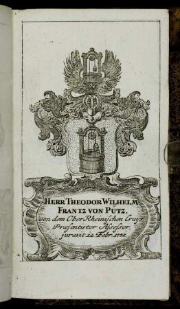 Herr Theodor Wilhelm Frantz von Pütz,[...] - Herr Georg Philipp v. Fleckenbühl genant Burgel,[...]