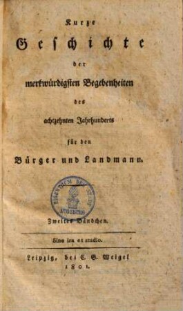 Kurze Geschichte der merkwürdigsten Begebenheiten des achtzehnten Jahrhunderts für den Bürger und Landmann, 2