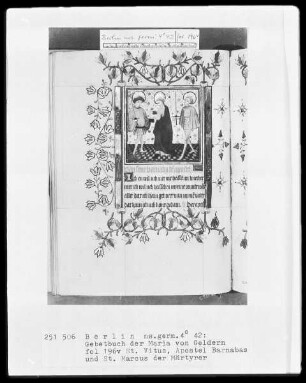 Gebetbuch der Maria von Geldern — Hauptteil, Folio 20recto-423verso — Die Miniaturen des Hauptteils vom Meister der Maria von Geldern, Folio 19verso & 146recto-409verso — Sankt Vitus, Apostel Barnabas und Sankt Marcus Martyr, Folio 196verso