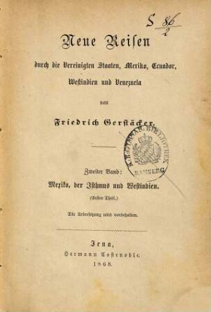 Neue Reisen durch die Vereinigten Staaten, Mexiko, Ecuador, Westindien und Venezuela, 2. Mexiko, der Isthmus und Westindien