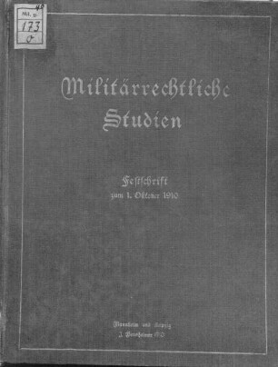 Militärrechtliche Studien : Festschrift zum 1. Oktober 1910