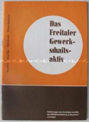 Propagandaschrift über die Arbeit des Gewerkschaftsaktivs im VEB Edelstahlwerk Freital