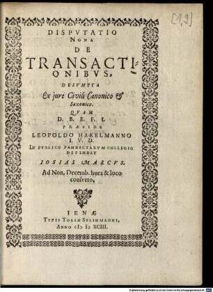 Disputatio Nona De Transactionibus : Desumpta Ex jure Civili Canonico & Saxonico