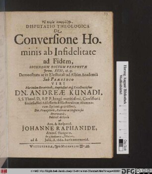 Disputatio Theologica De Conversione Hominis ab Infidelitate ad Fidem, Secundum Dictum Prophetae Jerem. XXXI, 18. 19.