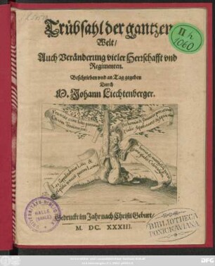 Trübsal der gantzen Welt/ Auch Veränderung vielen Herrschafft und Regimenten