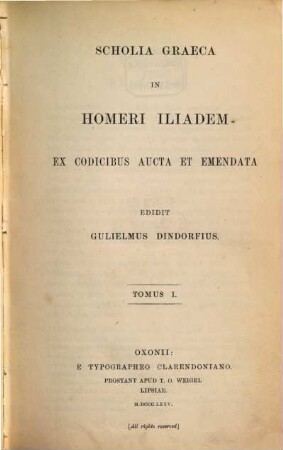 Scholia Graeca in Homeri Iliadem : ex codicibus aucta et emendata, 1