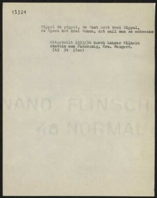 Hippel de pippel, de Wust hett twei Zippel,