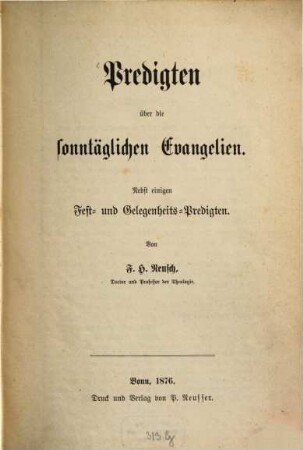 Predigten über die sonntäglichen Evangelien : nebst einigen Fest- und Gelegenheits-Predigten