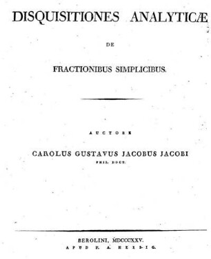 Disquisitiones analyticae de fractionibus simplicibus ; Diss. inaug.