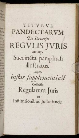 Titulus Pandectarum De Diversis Regulis Iuris antiqui.