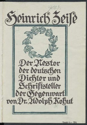 Kohut, Adolph: Heinrich Zeise. Der Nestor der deutschen Dichter und Schriftsteller in der Gegenwart. Breslau: Walter Markgraf, 1913. Titeldeckblatt. Dresden: SLUB Biogr.erud.D.6198.p