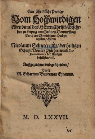 Eine Christliche Predigt vom hochwirdigen Abendmal ... : am Grünen Donnerstag über l. Cor. 2
