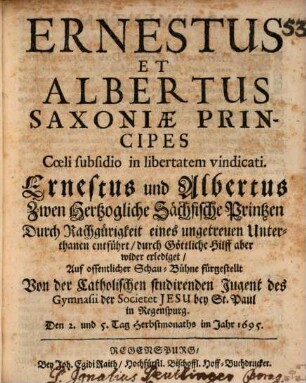Ernestus Hassiae Landgravius et Albertus Saxoniae Principes Coeli Subsidio in libertatem vindicati