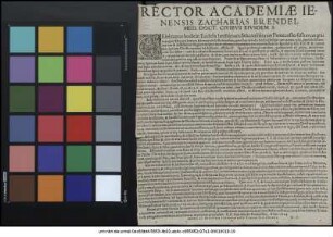 Rector Academiae Ienensis Zacharias Brendel, Med. Doct. Civibus Eiusdem S. : Celebramus hodie in Ecclesia laetissimum & sacratissimum Pentecostes festum, ... P. P. Ienae ipso die Pentecostes, Anno 1603.