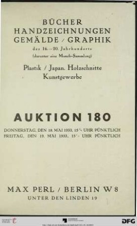Bücher, Handzeichnungen, Gemälde, Graphik des 16. - 20. Jahrhunderts : Plastik, japan. Holzschnitte, Kunstgewerbe; 18. [und] 19. Mai 1933 (Katalog Nr. 180)