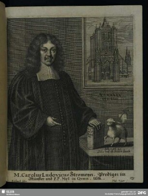 M. Carolus Ludovicus Stromeyer. Prediger im Münster und P.P. Met in Gymn. Ulm