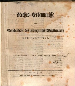 Rechts-Erkenntnisse der Gerichtshöfe des Königreichs Württemberg : vom Jahr ... 1825, 1825