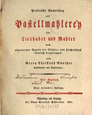 Praktische Anweisung zur Pastellmahlerey für Liebhaber und Mahler