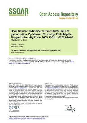 Book Review: Hybridity, or the cultural logic of globalization. By Marwan M. Kraidy. Philadelphia: Temple University Press 2005. ISBN 1-59213-144-1