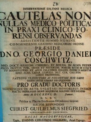 Diss. solemni med. cautelas nonnullas medico-politicas in praxi clinico-forensi observandas