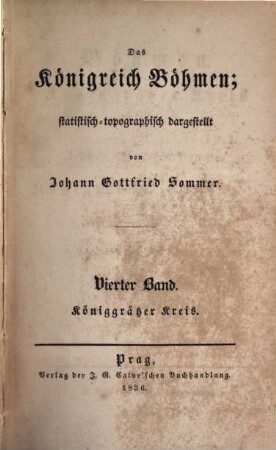 Das Königreich Böhmen : statistisch-topographisch dargestellt, 4. Königgrätzer Kreis