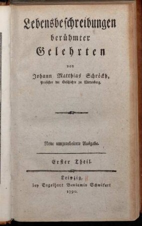 1: Lebensbeschreibungen berühmter Gelehrten. Erster Theil