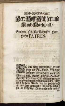 Hoch-Wohlgebohrner Herr Hoff-Richter und Land-Marschall/ [...]