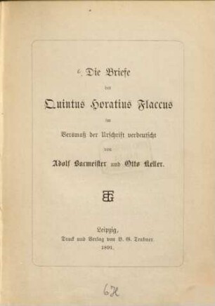 Die Briefe des Quintus Horatius Flaccus im Versmaß der Urschrift verdeutscht von Adolf Bacmeister und Otto Keller