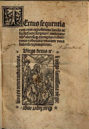 Textus sequentiarum : cum expositione lucida ac facili: sacre scripture auctoritatib[us] aliorumq[ue] exemplis creberrimis roborata: vna cum vocabuloru[m] explanatione
