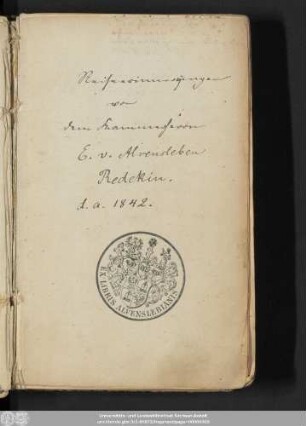 Reiseerinnerungen von dem Kammerherrn E. v. Alvensleben Redekin d. a. 1842