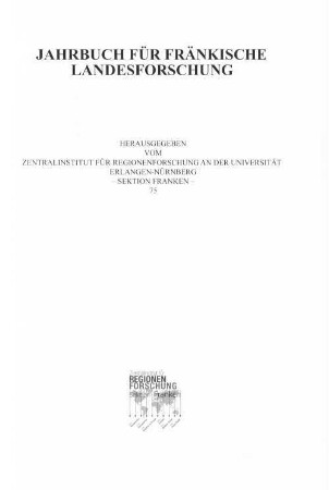 Jahrbuch für fränkische Landesforschung. 75. 2015