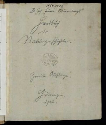 D. Joh. Friedr. Blumenbachs der Med. Prof. ord. zu Göttingen Handbuch der Naturgeschichte : Mit Kupfern