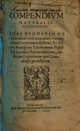 Compendivm Natvralis Philosophiae : Libri Dvodecim De consideratione reru[m] naturalium ...