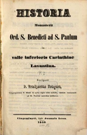 Historia Monasterii Ord. S. Benedicti ad S. Paulum in valle inferioris Carinthiae Lavantina, [1]. [De fundatoribus huius monasterii eorumque posteris]